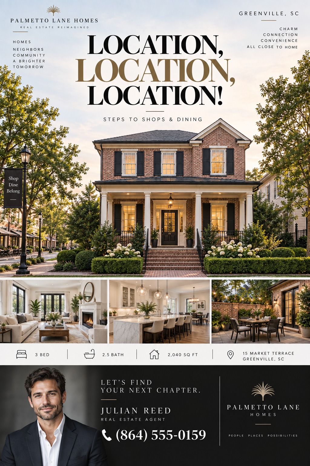 A real estate flyer with the headline 'LOCATION, LOCATION, LOCATION!' in large serif type. It features a large photo of a brick house, three smaller interior photos, property specs, and an agent's headshot and contact details at the bottom.