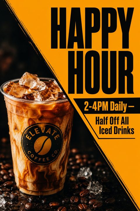 A flyer with a diagonal split. The left shows a close-up of an iced coffee among coffee beans. The right has a bright orange background with bold black text reading 'HAPPY HOUR'.