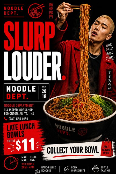 A bold flyer featuring a person in a red coat pulling long noodles from a large bowl. Large red and white text reads 'SLURP LOUDER.' over a black background with lunch special details.
