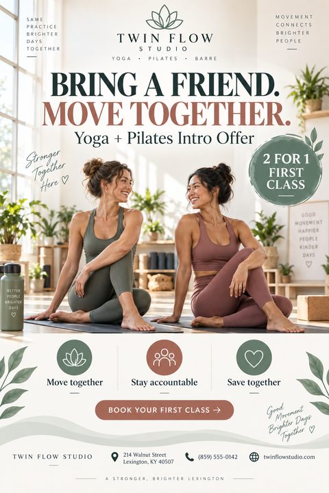 Flyer for Twin Flow Studio featuring two women smiling at each other while sitting on yoga mats in a bright studio. Text reads 'Bring a friend. Move together. Yoga + Pilates Intro Offer. 2 for 1 first class.'