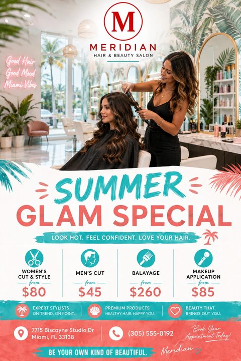 Flyer for Meridian Hair & Beauty Salon advertising a Summer Glam Special. Features a photo of a stylist curling a client's hair in a bright salon. Includes pricing for women's cut, men's cut, balayage, and makeup.