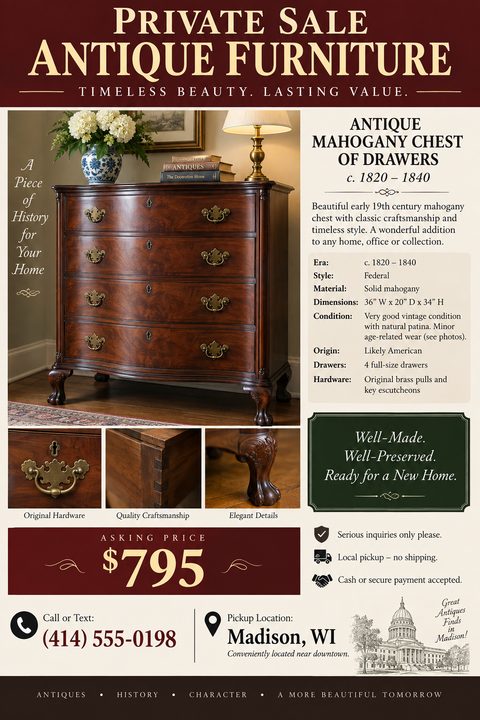 A flyer for a private sale of antique furniture, featuring a large photo of a mahogany chest of drawers, three detail photos of hardware and craftsmanship, a list of specifications, and an asking price of $795.
