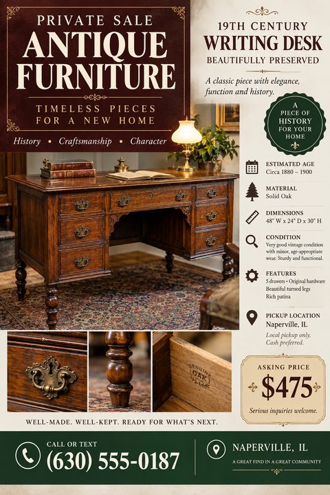 A flyer for a private sale of antique furniture, featuring a large photo of a 19th-century writing desk and three smaller detail photos showing the hardware, turned legs, and a 'Genuine Oak' stamp. The flyer includes sections for estimated age.