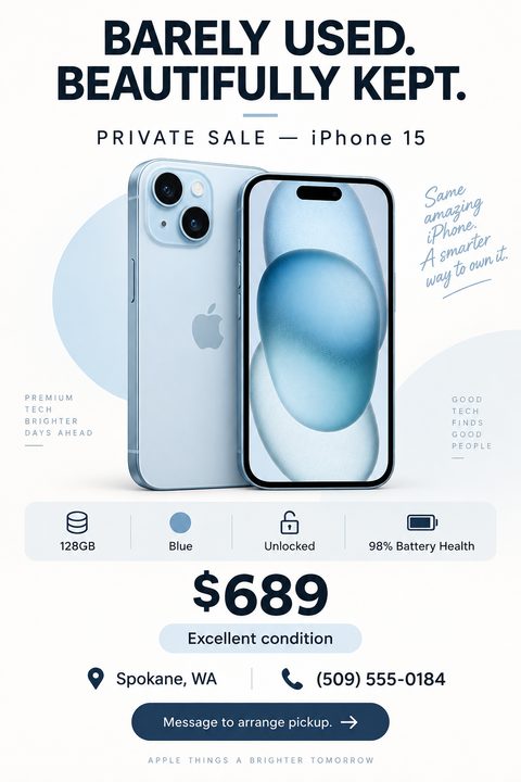 Flyer for a private sale of a phone. Large text reads 'Barely Used. Beautifully Kept.' Features a photo of a blue smartphone, specs like 128GB and Unlocked, a price of $689, and contact info.
