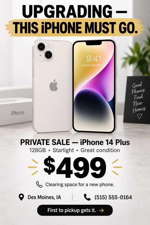 Flyer for a private sale of an iPhone 14 Plus. The flyer features a large photo of the phone, bold text reading 'UPGRADING - THIS iPHONE MUST GO', and a price of $499.