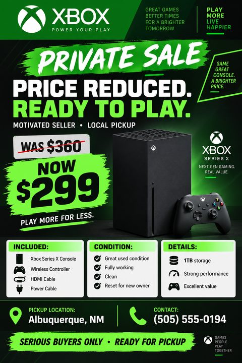 A flyer advertising a private sale for an Xbox Series X console. The design features a black background with bright neon green accents and text. It highlights a reduced price from $360 to $299, includes a photo of the console and controller, and.