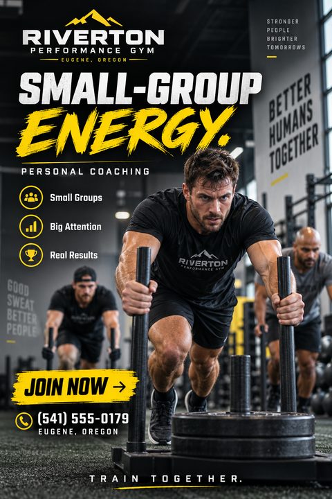 Flyer for Riverton Performance Gym promoting small-group energy and personal coaching. Features a large photo of men pushing weighted sleds in a gym, with bold yellow brushstroke text and icons highlighting small groups, big attention, and real.