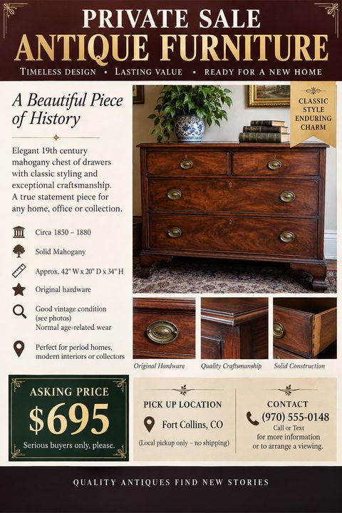 Flyer for a private sale of antique furniture. Features a large photo of a mahogany chest of drawers, three smaller detail photos, and text describing the item's history, specifications, and asking price of $695.