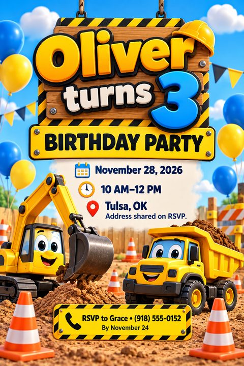 A birthday party invitation flyer with a construction theme. It features a cartoon excavator and dump truck on a dirt site with orange cones. The text reads 'Oliver turns 3 Birthday Party' on a wooden sign with yellow and black caution stripes.