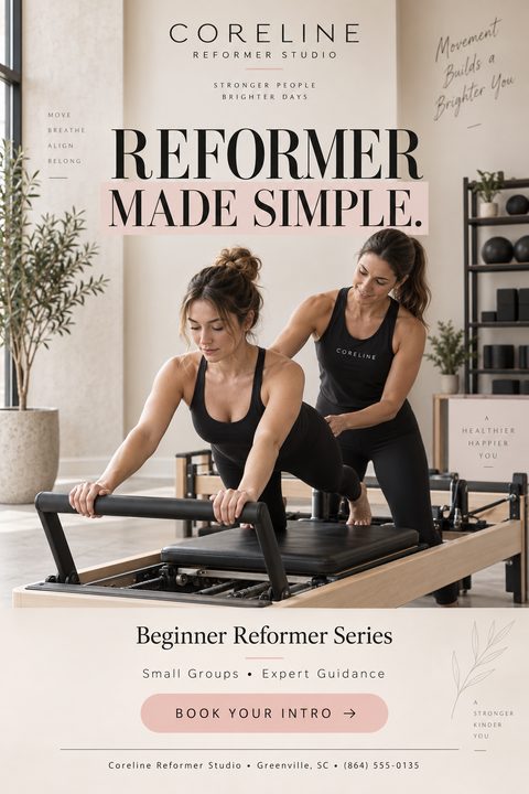 A flyer for a reformer pilates studio featuring a woman on a reformer machine being guided by an instructor. The text reads 'Reformer Made Simple' and 'Beginner Reformer Series'.