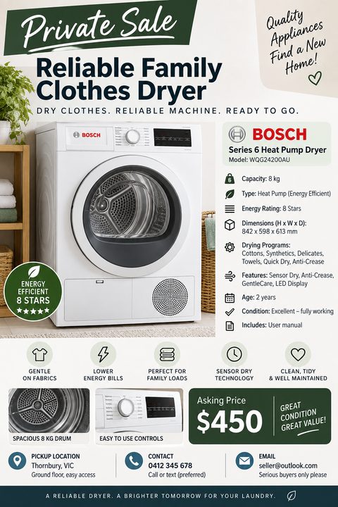 A flyer for a private sale of a Bosch Series 6 Heat Pump Dryer. It features a large photo of the dryer, detailed specifications, key benefits with icons, asking price of $450, and contact information.